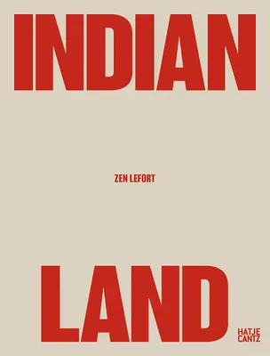 Zen Lefort: Terra indiana - Zen Lefort: Indian Land