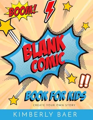 Fumetto per bambini Usa queste pagine vuote per creare il tuo fumetto: oltre 120 pagine, fumetto per bambini in bianco - Kids Comic Book Use these blank comic sketchbook pages to create your own comic book: over 120 pages, blank kids comic book