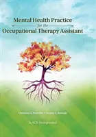 Pratica della salute mentale per l'assistente di terapia occupazionale - Mental Health Practice for the Occupational Therapy Assistant