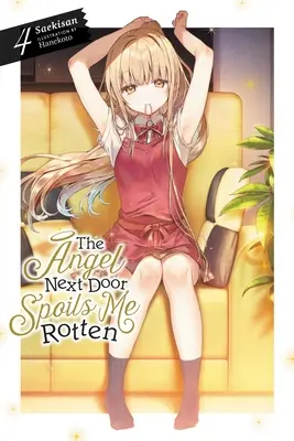 L'angelo della porta accanto mi rovina, Vol. 4 (romanzo leggero) - The Angel Next Door Spoils Me Rotten, Vol. 4 (Light Novel)
