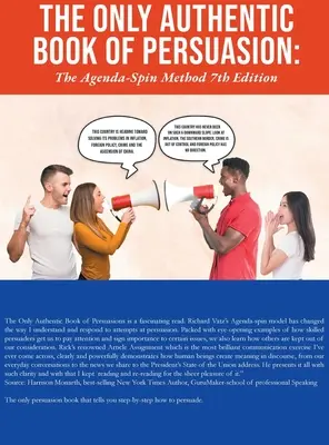 L'unico libro autentico sulla persuasione: Il metodo Agenda-Spin 7ª edizione - The Only Authentic Book of Persuasion: The Agenda-Spin Method 7th Edition