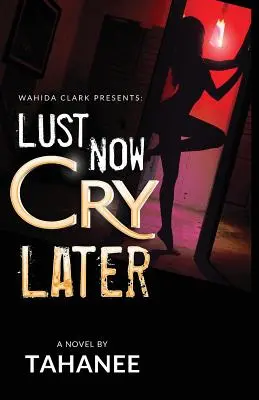 Lussuria ora, pianto dopo - Lust Now, Cry Later