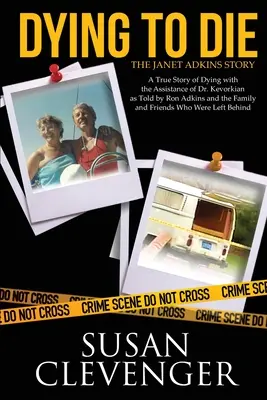 Morire per morire - La storia di Janet Adkins: Una storia vera di morte con l'assistenza del dottor Jack Kevorkian - Dying to Die - The Janet Adkins Story: A True Story of Dying with the Assistance of Doctor Jack Kevorkian