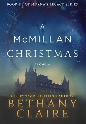 Un Natale McMillan - Una novella: Una storia d'amore scozzese e di viaggio nel tempo - A McMillan Christmas - A Novella: A Scottish, Time Travel Romance