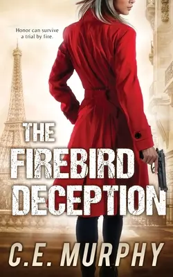 L'inganno dell'uccello di fuoco: Edizione preferita dall'autore - The Firebird Deception: Author's Preferred Edition