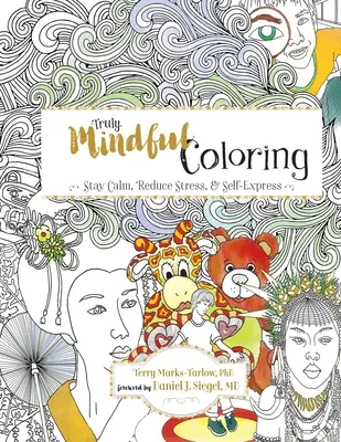 Colorare in modo veramente consapevole - Truly Mindful Coloring