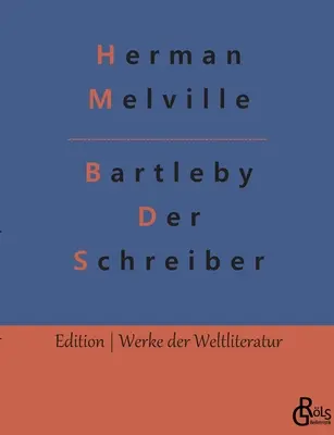 Bartleby - Lo scriba - Bartleby - Der Schreiber