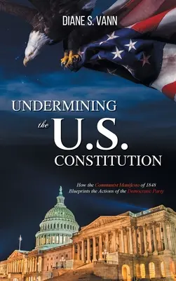 Minare la Costituzione degli Stati Uniti - Undermining the U.S. Constitution