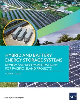 Sistemi di accumulo energetico ibridi e a batteria: Revisione e raccomandazioni per i progetti delle isole del Pacifico - Hybrid and Battery Energy Storage Systems: Review and Recommendations for Pacific Island Projects