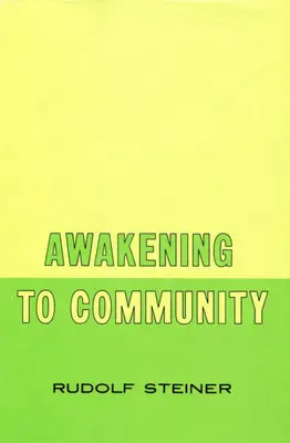Il risveglio alla comunità: (Cw 257) - Awakening to Community: (Cw 257)
