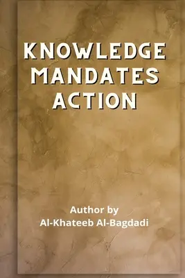 Iqtidaa-ul-'Ilm al-'Amal - La conoscenza obbliga all'azione - Iqtidaa-ul-'Ilm al-'Amal - Knowledge Mandates Action