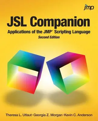 JSL Companion: Applicazioni del linguaggio di scripting JMP, seconda edizione - JSL Companion: Applications of the JMP Scripting Language, Second Edition