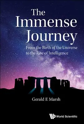 Viaggio immenso, Il: Dalla nascita dell'universo all'ascesa dell'intelligenza - Immense Journey, The: From the Birth of the Universe to the Rise of Intelligence