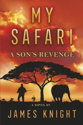 Il mio safari: La vendetta di un figlio - My Safari: A Son's Revenge