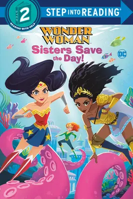 Le sorelle salvano la giornata! (Supereroi DC: Wonder Woman) - Sisters Save the Day! (DC Super Heroes: Wonder Woman)
