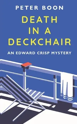 La morte sulla sedia a sdraio: Una novella di Edward Crisp - Death In A Deckchair: An Edward Crisp Novella
