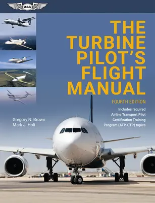 Manuale di volo per piloti di turbine - The Turbine Pilot's Flight Manual