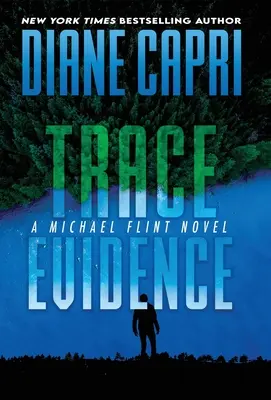 Trace Evidence: Un romanzo di Michael Flint - Trace Evidence: A Michael Flint Novel