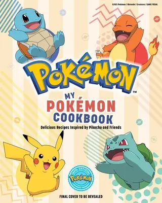 Il mio libro di cucina Pokmon: Ricette deliziose ispirate a Pikachu e amici - My Pokmon Cookbook: Delicious Recipes Inspired by Pikachu and Friends