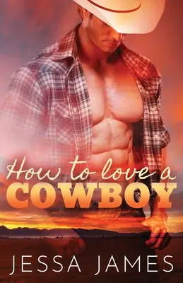 Come amare un cowboy: Stampa grande - How to Love a Cowboy: Large Print