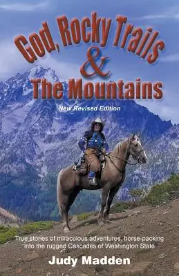 Dio, i sentieri rocciosi e le montagne - God, Rocky Trails & the Mountains