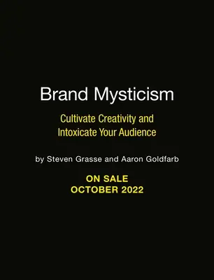 Il misticismo del marchio: Coltivare la creatività e inebriare il pubblico - Brand Mysticism: Cultivate Creativity and Intoxicate Your Audience