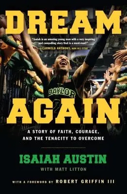 Sogna ancora: Una storia di fede, di coraggio e di tenacia nel superamento - Dream Again: A Story of Faith, Courage, and the Tenacity to Overcome