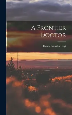 Un medico di frontiera - A Frontier Doctor