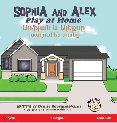 Sophia e Alex giocano in casa: Սոֆյան և Ալեքսը խաղ - Sophia and Alex Play at Home: Սոֆյան և Ալեքսը խաղ