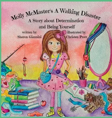 Un disastro ambulante di Molly McMaster Una storia sulla determinazione e sull'essere se stessi - Molly McMaster's A Walking Disaster A Story about Determination and Being Yourself