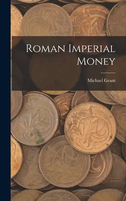 La moneta imperiale romana - Roman Imperial Money