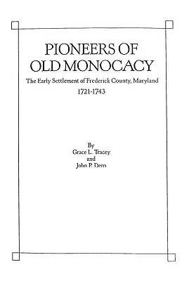 I pionieri della vecchia Monocacy - Pioneers of Old Monocacy