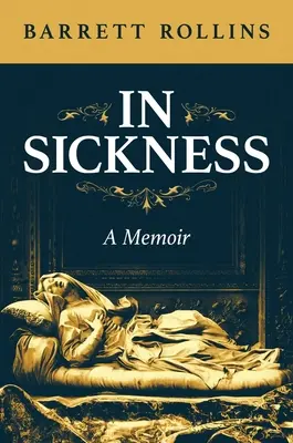 Nella malattia: Un libro di memorie - In Sickness: A Memoir