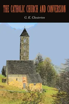La Chiesa cattolica e la conversione - The Catholic Church and Conversion