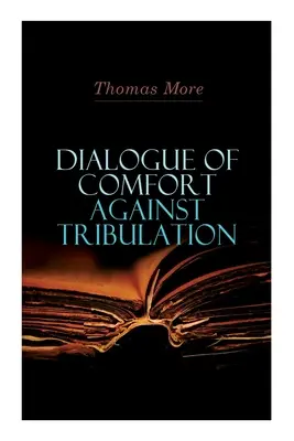 Dialogo del conforto contro la tribolazione - Dialogue of Comfort Against Tribulation
