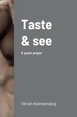 Assaggia e vedi: Una preghiera queer - Taste and see: A queer prayer