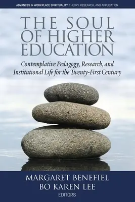 L'anima dell'istruzione superiore: Pedagogia contemplativa, ricerca e vita istituzionale per il XXI secolo - The Soul of Higher Education: Contemplative Pedagogy, Research and Institutional Life for the Twenty-First Century