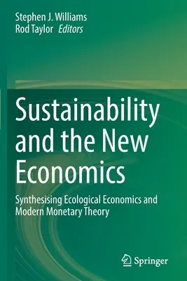 Sostenibilità e nuova economia: Sintesi tra economia ecologica e moderna teoria monetaria - Sustainability and the New Economics: Synthesising Ecological Economics and Modern Monetary Theory