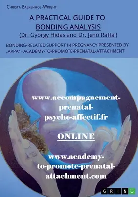 Guida pratica all'analisi del legame. Sostegno al legame in gravidanza presentato dall'APPA - A Practical Guide to Bonding Analysis. Bonding-Related Support in Pregnancy Presented by APPA
