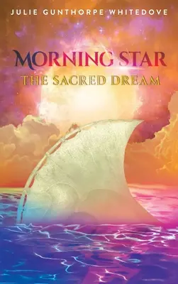 Stella del mattino: Il sogno sacro - Morning Star: The Sacred Dream