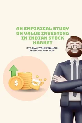 Uno studio empirico sul value investing nel mercato azionario indiano - An empirical study on value investing in indian stock market