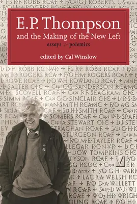 E.P. Thompson e la creazione della Nuova Sinistra: saggi e polemiche - E.P. Thompson and the Making of the New Left: Essays and Polemics