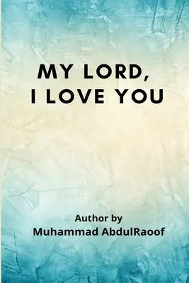 Mio Signore, ti amo - My Lord, I Love You