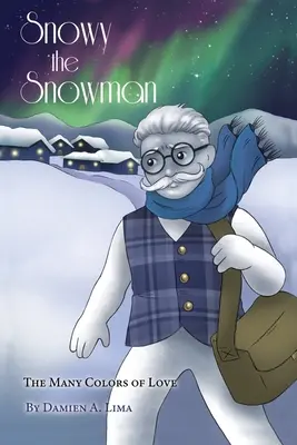 Il pupazzo di neve: I tanti colori dell'amore - Snowy the Snowman: The Many Colors of Love