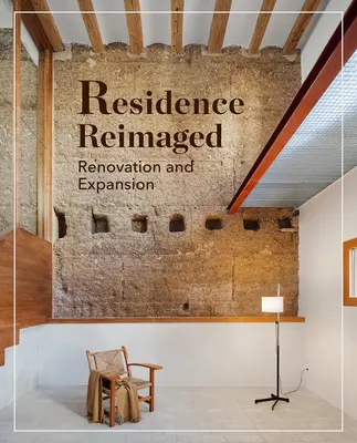 Residenze reimmaginate: Ristrutturazione e ampliamento di successo di vecchie case - Residences Reimagined: Successful Renovation and Expansion of Old Homes