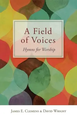 Un campo di voci: Inni per il culto - A Field of Voices: Hymns for Worship