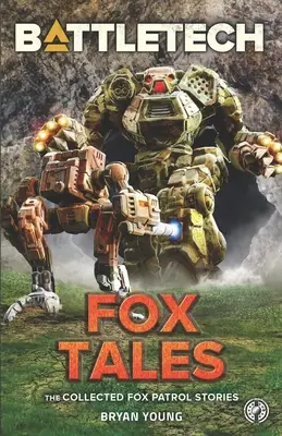 BattleTech: Racconti della volpe (Le storie raccolte della pattuglia della volpe) - BattleTech: Fox Tales (The Collected Fox Patrol Stories)