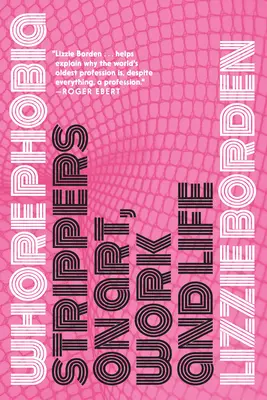 Whorephobia: Spogliarelliste sull'arte, il lavoro e la vita - Whorephobia: Strippers on Art, Work, and Life
