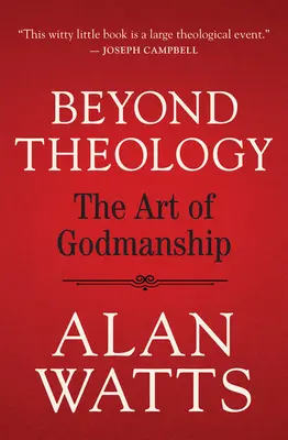 Oltre la teologia: L'arte di fare Dio - Beyond Theology: The Art of Godmanship
