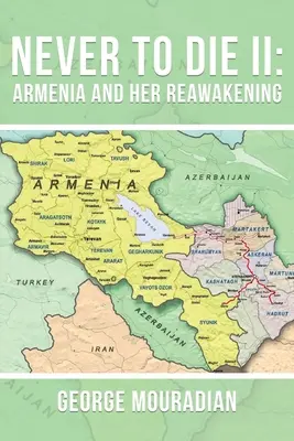 Mai morire II: l'Armenia e il suo risveglio - Never to Die II: Armenia and Her Reawakening